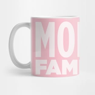 MORE FAMILY! Mug